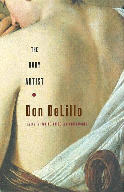 Item #270978 The Body Artist: A Novel. DON DELILLO