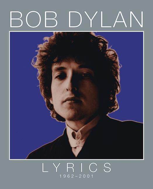 Item #301121 Lyrics 1962-2001. BOB DYLAN