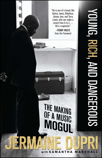 Item #295042 Young, Rich, and Dangerous: The Making of a Music Mogul. Jermaine Dupri