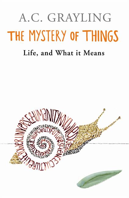 Item #284637 The Mystery of Things. A. C. Grayling.