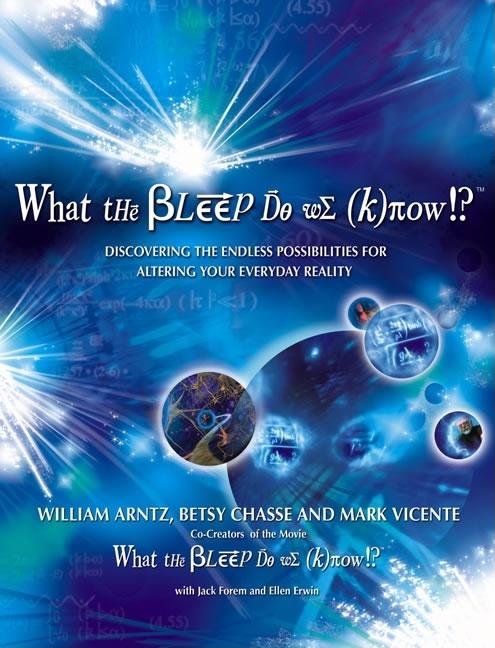 Item #300515 What the Bleep Do We Know!?: Discovering the Endless Possibilities for Altering Your...
