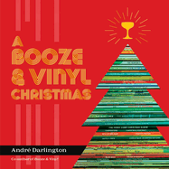 Item #308200 Booze & Vinyl Christmas: Merry Music-And-Drink Pairings to Celebrate the Season....