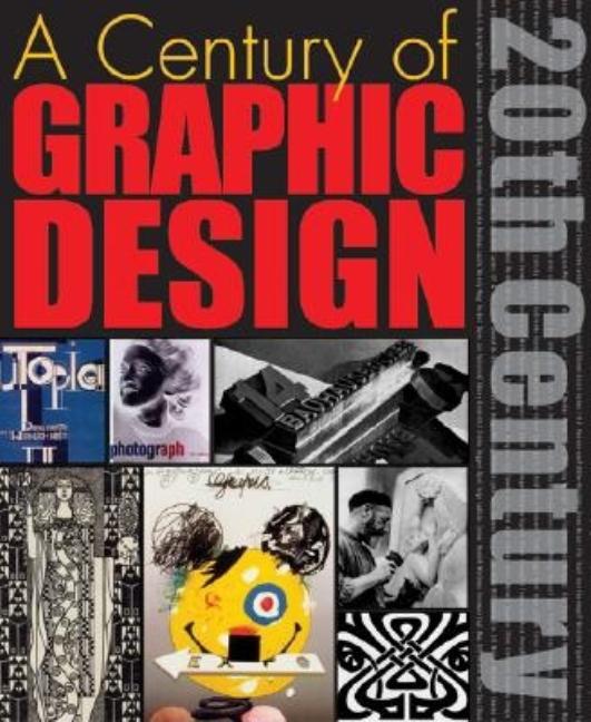 Item #294798 Century of Graphic Design. Jeremy Aynsley