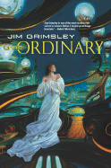 Item #314191 The Ordinary. Jim Grimsley