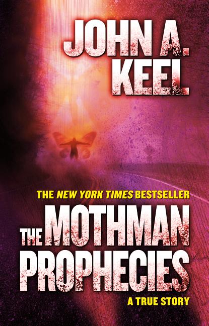 Item #297320 The Mothman Prophecies. A. Keel, John
