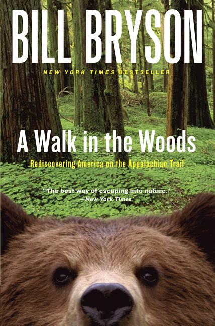Item #295650 A Walk in the Woods: Rediscovering America on the Appalachian Trail (Official Guides to the Appalachian Trail). BILL BRYSON.