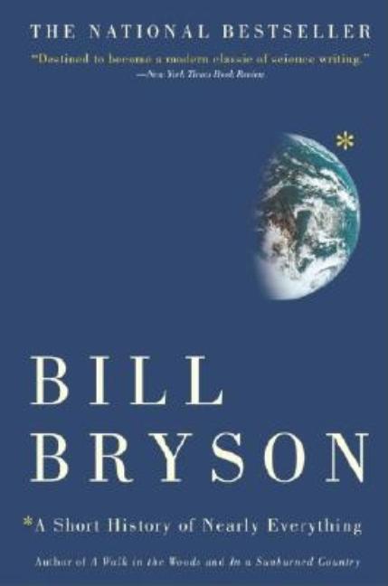 Item #318960 A Short History of Nearly Everything. BILL BRYSON