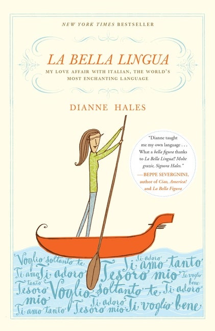 Item #298942 La Bella Lingua: My Love Affair with Italian, the World's Most Enchanting Language....
