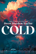 Item #314504 Cold. Drew Hayden Taylor