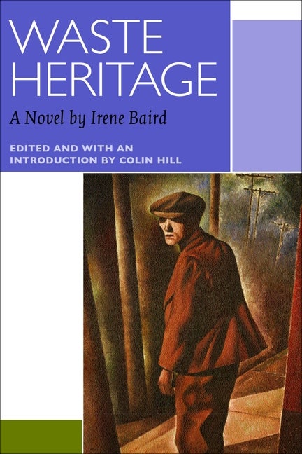 Item #251362 Waste Heritage: A Novel (Canadian Literature Collection). Irene Baird