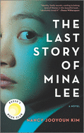 Item #310680 Last Story of Mina Lee (First Time Trade). Nancy Jooyoun Kim