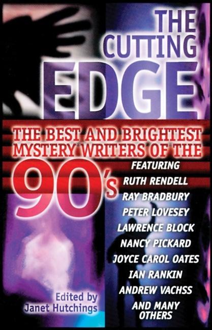 Item #307375 The Cutting Edge: Best and Brightest Mystery Writers of the 90's. Janet Hutchings