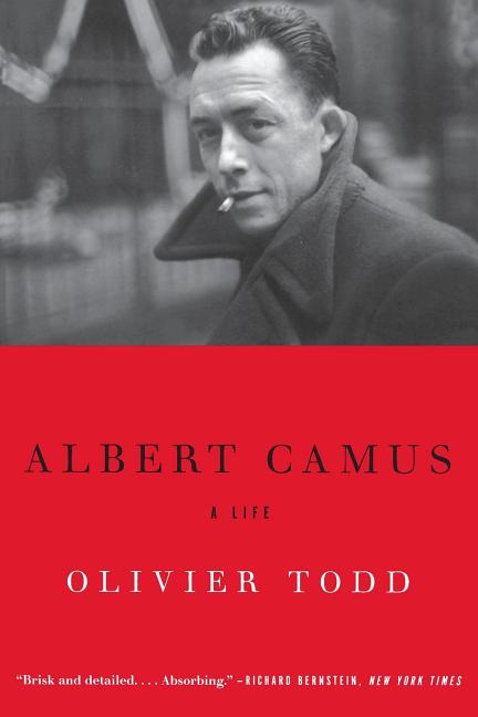 Item #287716 Albert Camus: A Life. Olivier Todd