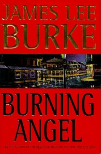 Item #312077 Burning Angel (Dave Robicheaux Mysteries). James Lee Burke