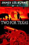 Item #321691 Two for Texas. James Lee Burke