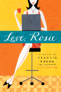 Item #314158 Love, Rosie. Cecelia Ahern