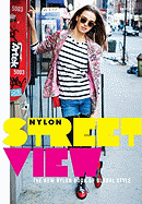 Item #318506 Street View: The New Nylon Book of Global Style. Nylon Magazine