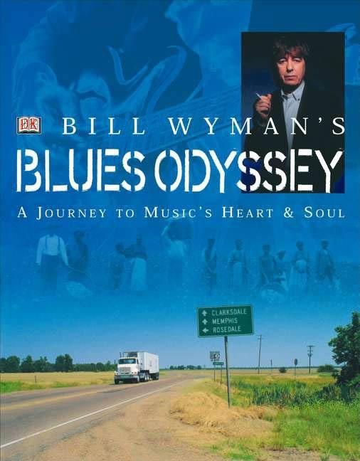 Item #301639 Bill Wyman's Blues Odyssey. Bill Wyman