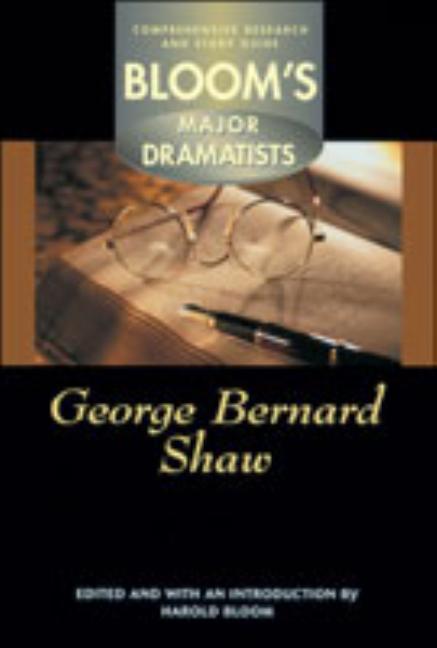 Item #296107 George Bernard Shaw (Bloom's Major Dramatists) -- Comprehensive Research and Study...