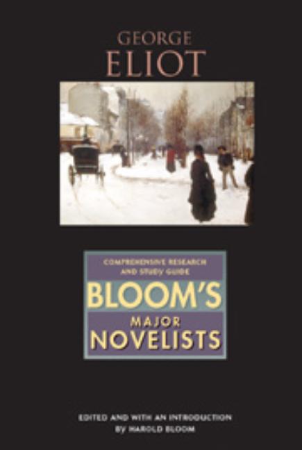 Item #269537 George Eliot: Comprehensive Research and Study Guide, Bloom's Major Novelists. Harold Bloom, Sarah, Robbins.