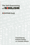 Item #321087 The Self-Overcoming of Nihilism (Suny Series in Modern Japanese Philosophy) (Modern...