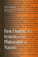 Item #319697 First Outline of a System of the Philosophy of Nature (Contemporary Continental...