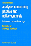 Item #322897 Analyses Concerning Passive and Active Synthesis: Lectures on Transcendental Logic...