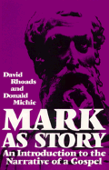 Item #311237 Mark As Story: An Introduction to the Narrative of a Gospel. Donald M. Michie