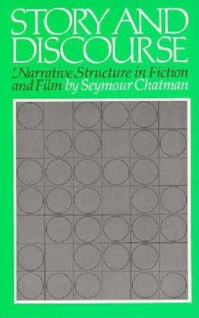 Item #269382 Story and Discourse: Narrative Structure in Fiction and Film. Seymour Chatman