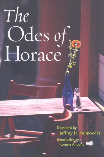 Item #289190 The Odes of Horace (Johns Hopkins New Translations from Antiquity). Flaccus, Horace,...