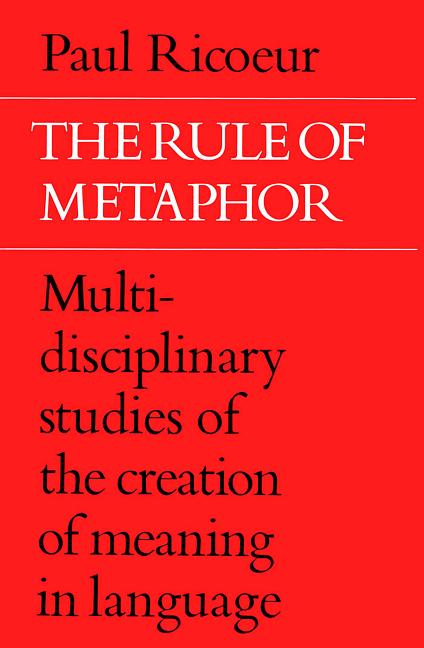 Item #273876 The Rule of Metaphor: Multi-disciplinary Studies of the Creation of Meaning in...