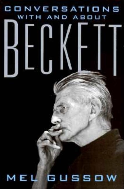Item #280637 Conversations With and About Beckett. Mel Gussow.
