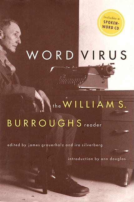 Item #291715 Word Virus : The William S. Burroughs Reader. William S. Burroughs