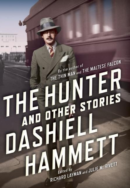 Item #304842 Hunter and Other Stories. Dashiell Hammett