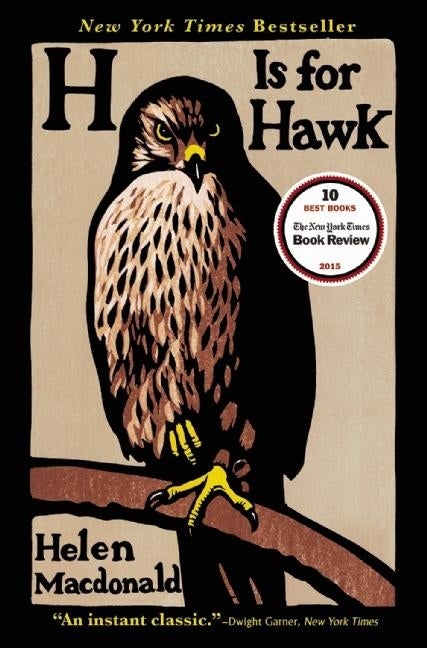 Item #305603 H Is for Hawk. Helen Macdonald