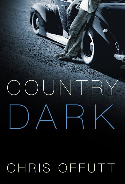 Item #305048 Country Dark. Chris Offutt