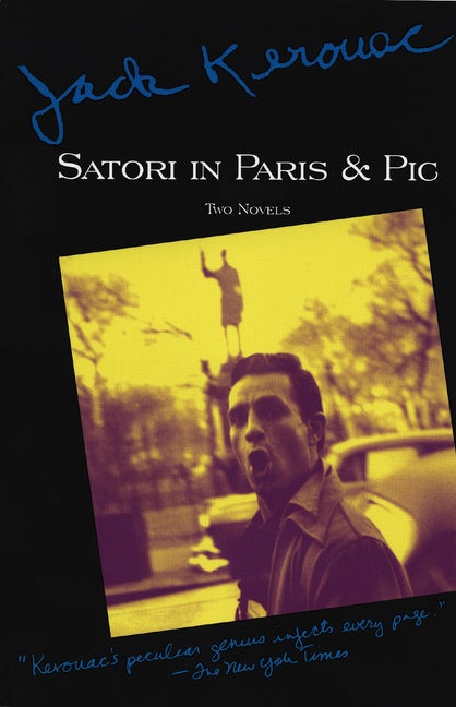 Item #294847 Satori in Paris and Pic: Two Novels. JACK KEROUAC