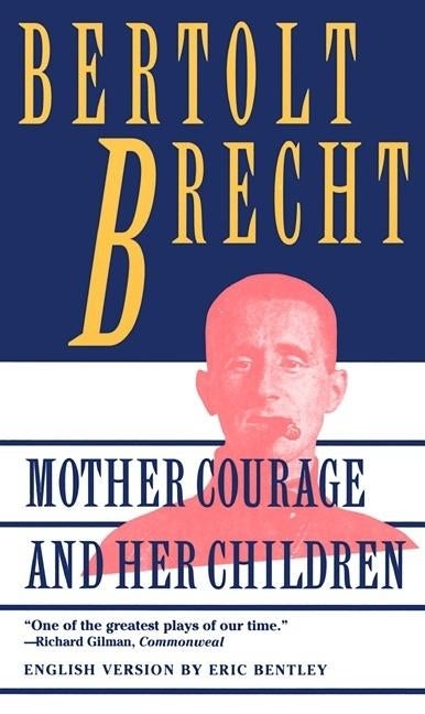 Item #302767 Mother Courage and Her Children. Bertolt Brecht