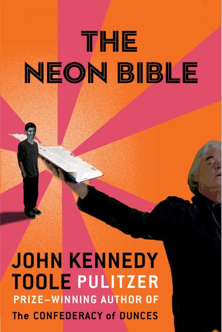 Item #305553 The Neon Bible. JOHN KENNEDY TOOLE