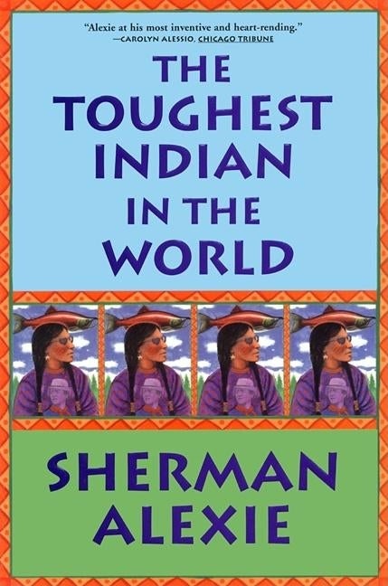 Item #323503 The Toughest Indian in the World. Sherman Alexie