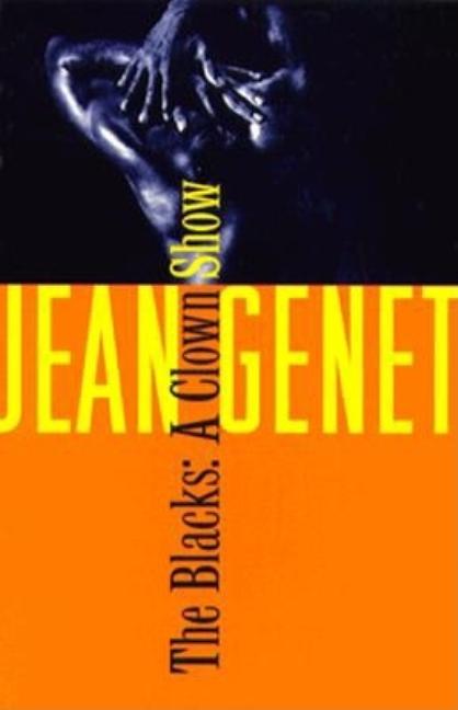 Item #318587 Blacks: And Other Joys of Sexual Intimacy. Jean Genet, Genet