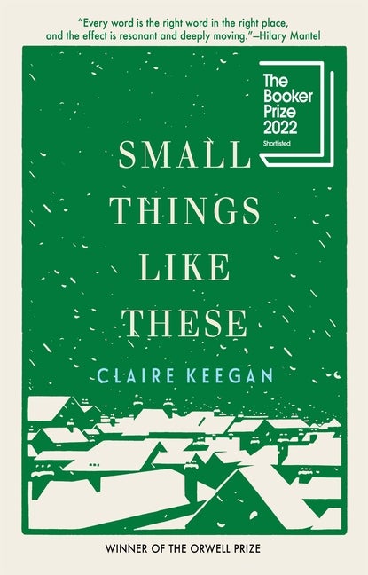 Item #307713 Small Things Like These. Claire Keegan