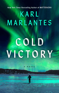 Item #312780 Cold Victory. Karl Marlantes