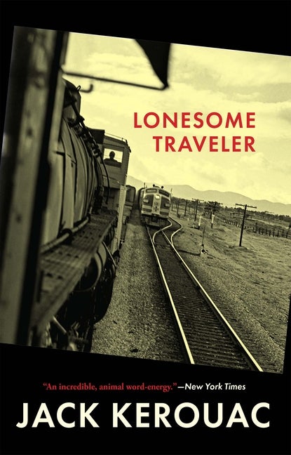 Item #296469 Lonesome Traveler (Kerouac, Jack). Jack Kerouac