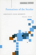 Item #319048 Formations of the Secular: Christianity, Islam, Modernity (Cultural Memory in the...