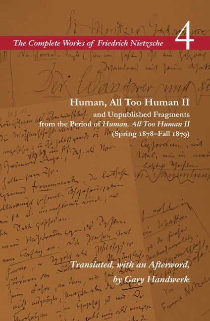 Item #302884 Human, All Too Human II / Unpublished Fragments from the Period of Human, All Too...