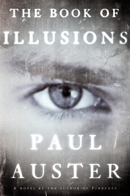 Item #274928 Book of Illusions : A Novel. PAUL AUSTER