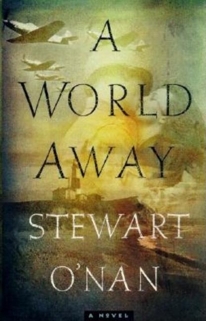 Item #231176 World Away. Stewart O'Nan.
