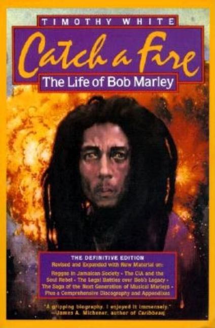 Item #201895 Catch a Fire : The Life of Bob Marley. TIMOTHY WHITE
