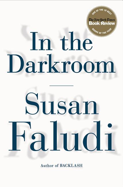 Item #249635 In the Darkroom. Susan Faludi